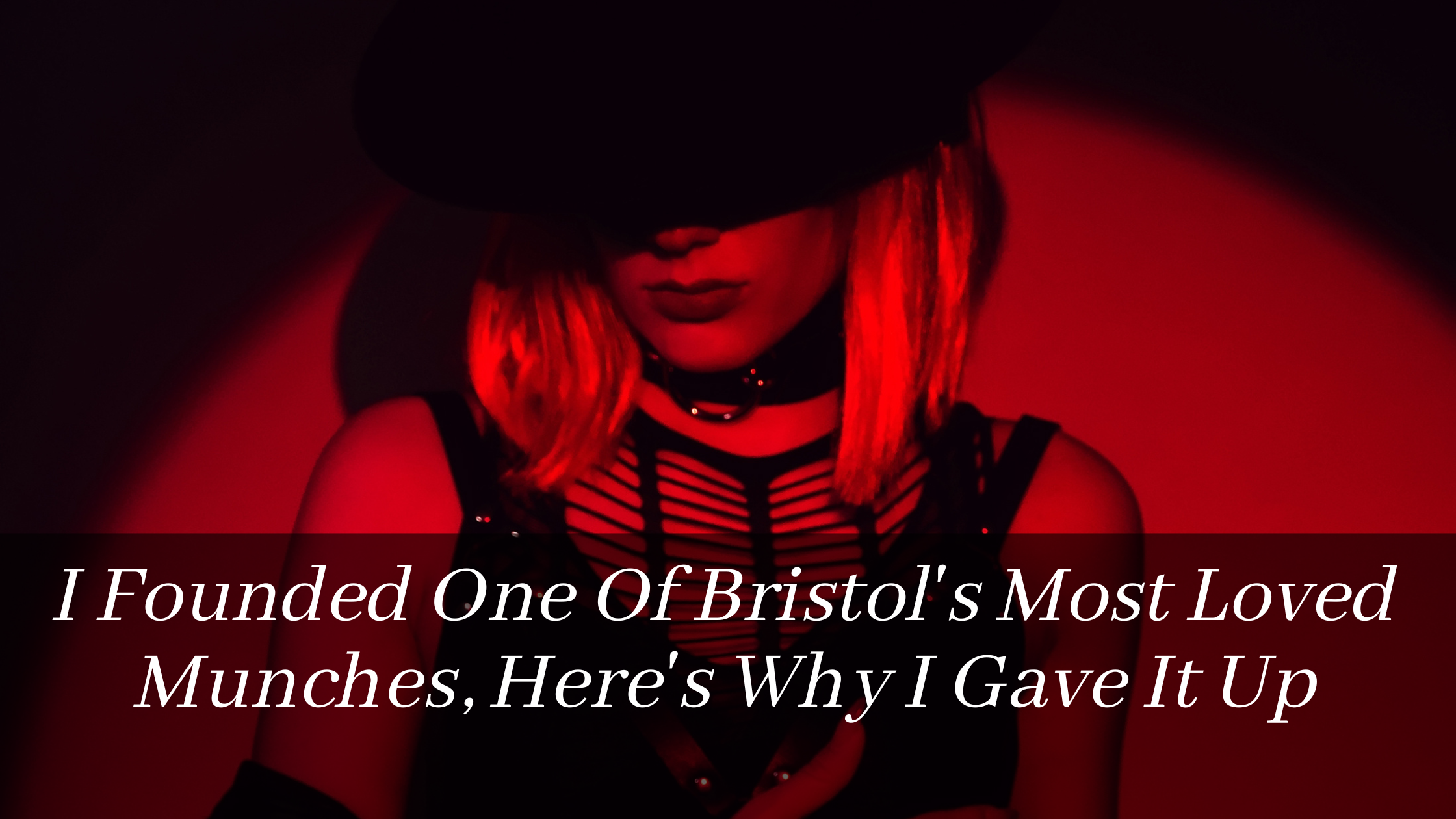 I Founded One Of Bristol’s Most Loved Munches, Here’s Why I Gave It Up