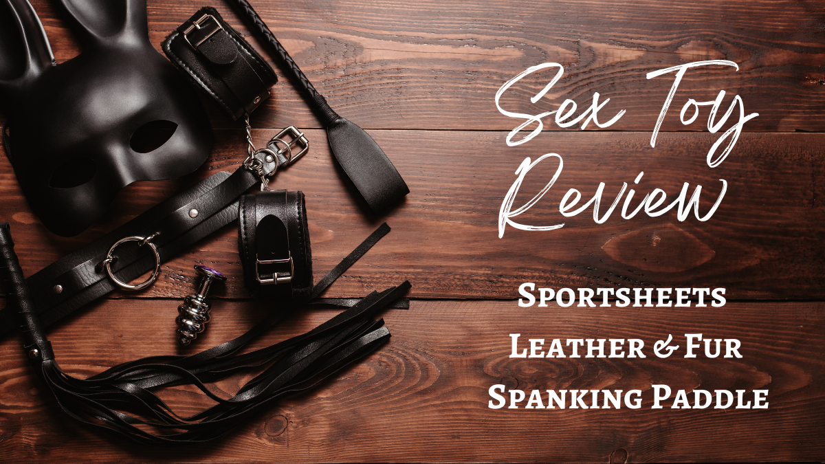 Sex Toy Review: Sportsheets Leather & Fur Spanking Paddle