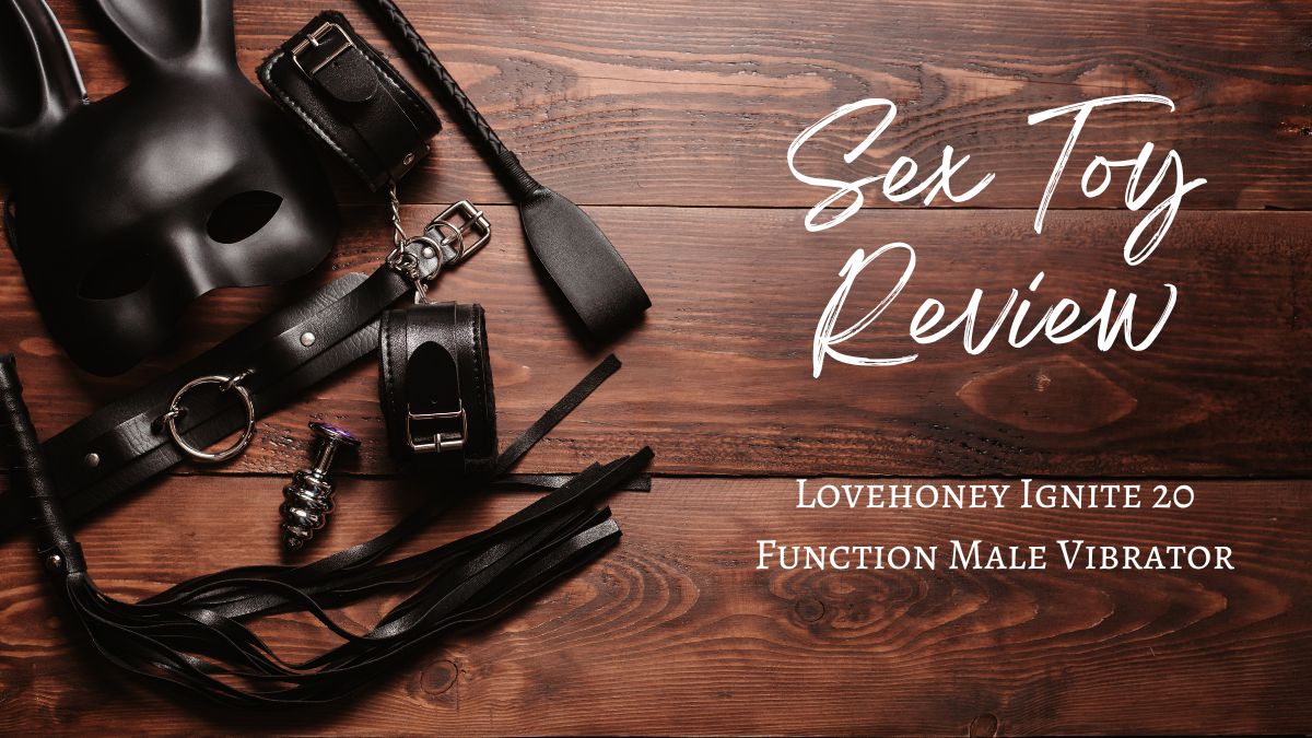 Sex Toy Review: Lovehoney Ignite 20 Function Mini Male Vibrator