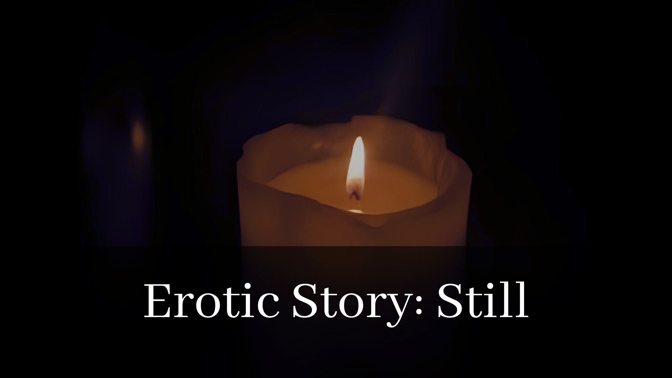 Erotic Story: Still