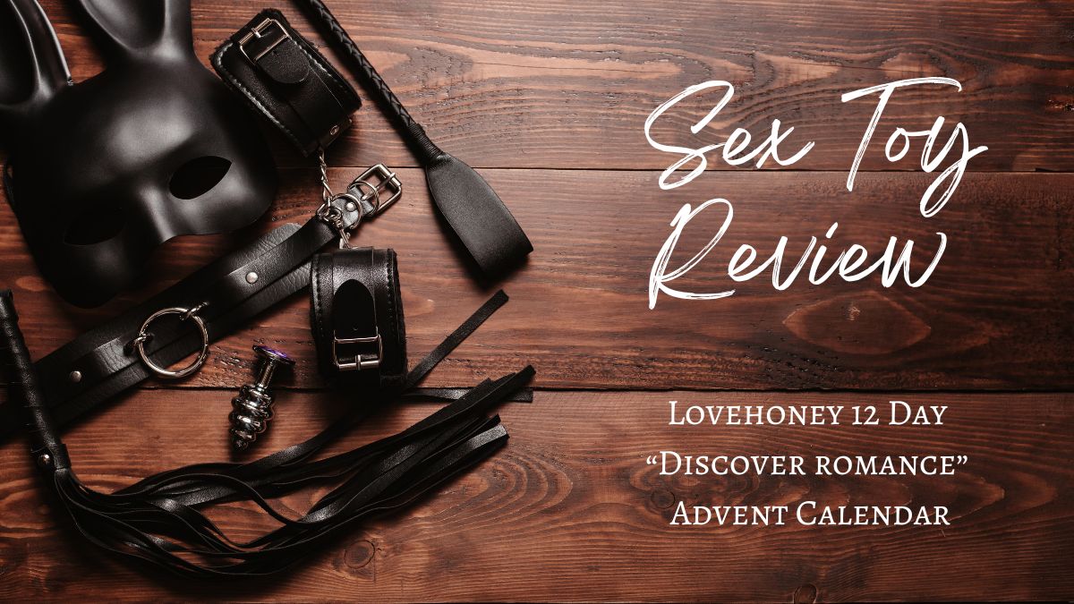Sex Toy Review: Lovehoney 12 Day “Discover Romance” Advent Calendar
